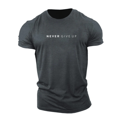 Never Give Up T-Shirt | Draag de mindset, toon de kracht