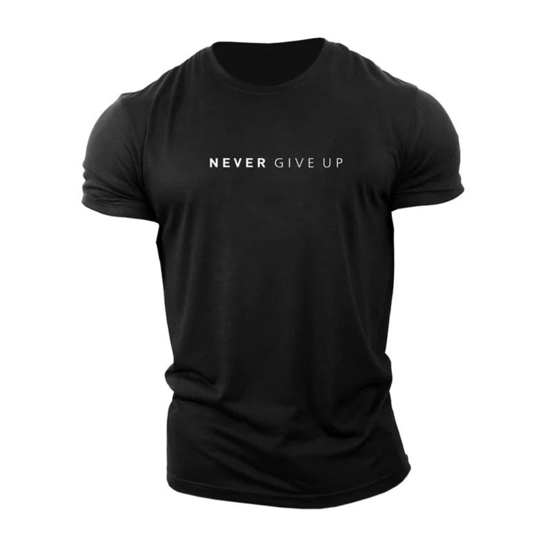 Never Give Up T-Shirt | Draag de mindset, toon de kracht