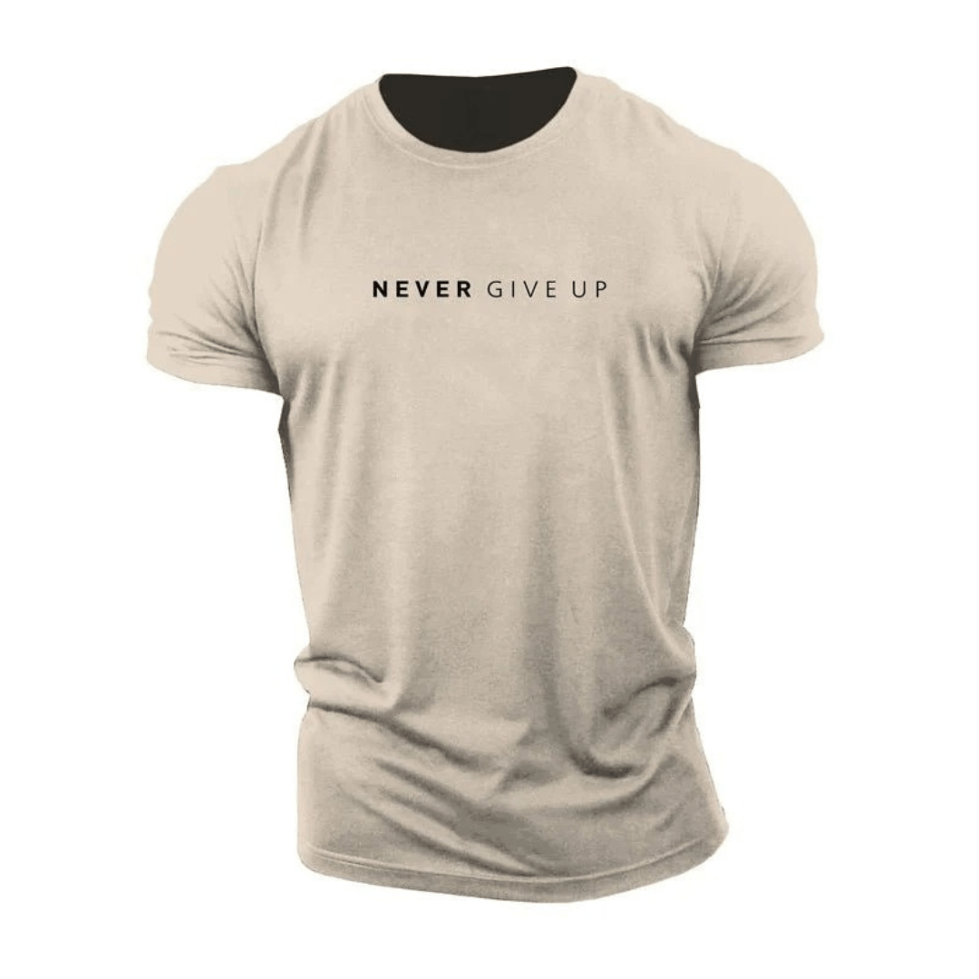 Never Give Up T-Shirt | Draag de mindset, toon de kracht