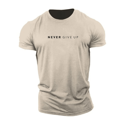 Never Give Up T-Shirt | Draag de mindset, toon de kracht
